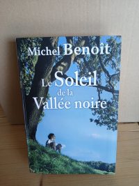 Le soleil de la vallée noire