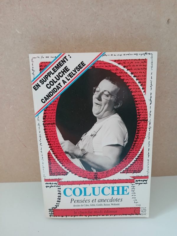 Coluche, pensées et anecdotes