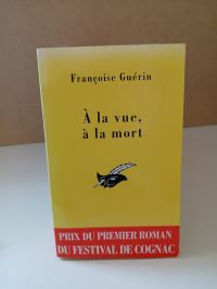 A La Vue, À La Mort
