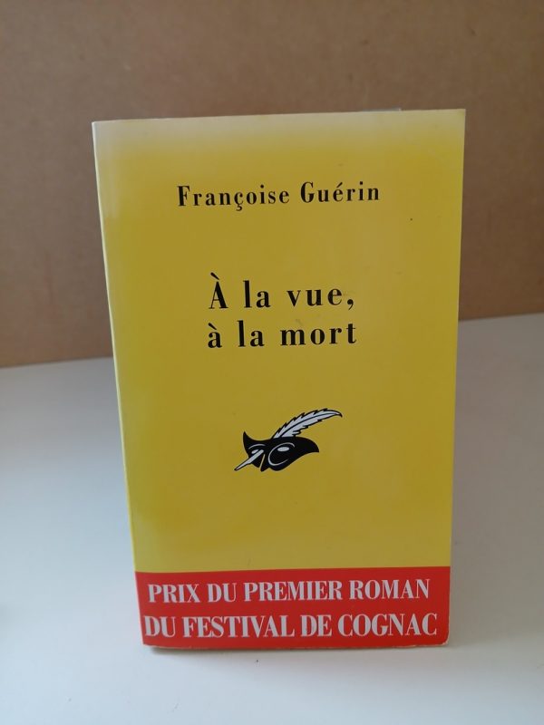 A La Vue, À La Mort