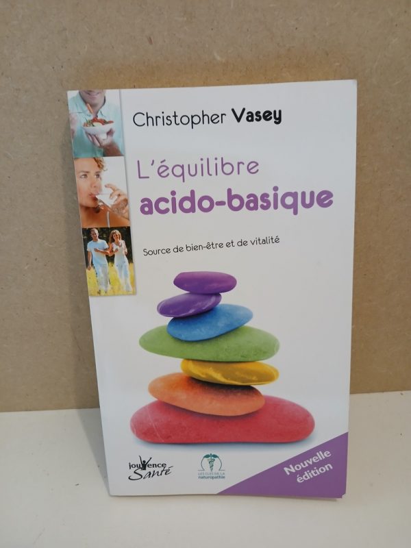L'équilibre acido-basique - Source de bien être et de vitalité