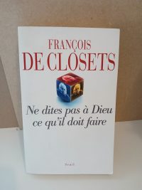 Ne dites pas à Dieu ce qu'il doit faire