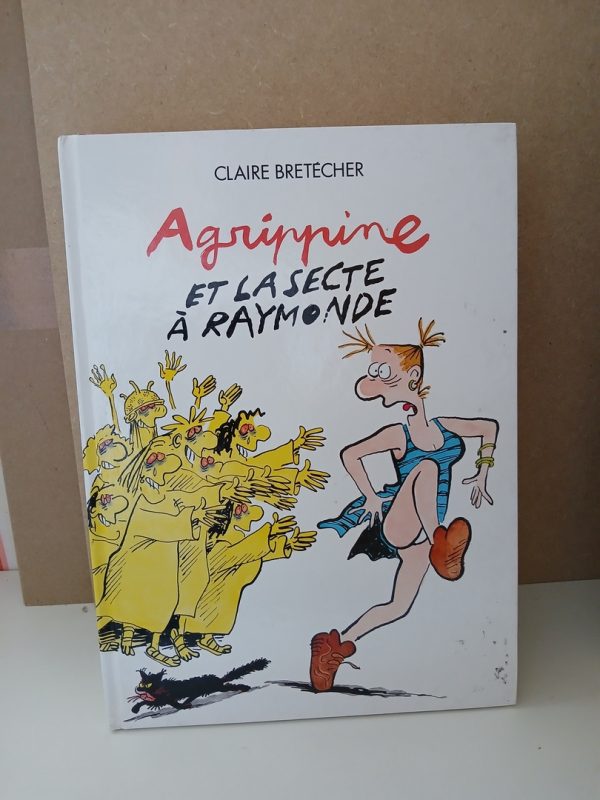 Agrippine 6. et la secte à Raymonde