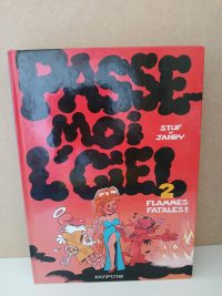 Passe-moi l'ciel 2. Flammes fatales!