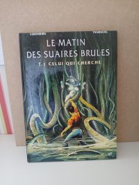 Le matin des suaires brûlés 1. Celui qui cherche