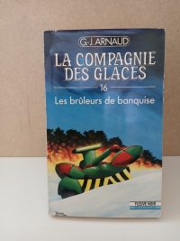 La Compagnie des glaces: 16 Les Brûleurs de banquise
