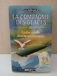 La Compagnie des glaces: 43 L'Aube cruelle d'un temps nouveau