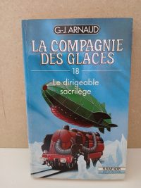 La Compagnie des glaces: 18 Le Dirigeable sacrilège