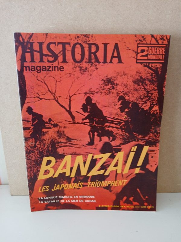 Historia 2e guerre mondiale N°35 Banzaï ! Les Japonais triomphent