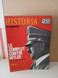 Historia 2e guerre mondiale N°71 Le Complot Contre Hitler