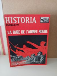 Historia 2e guerre mondiale N°72 La Ruée De L'Armée Rouge.