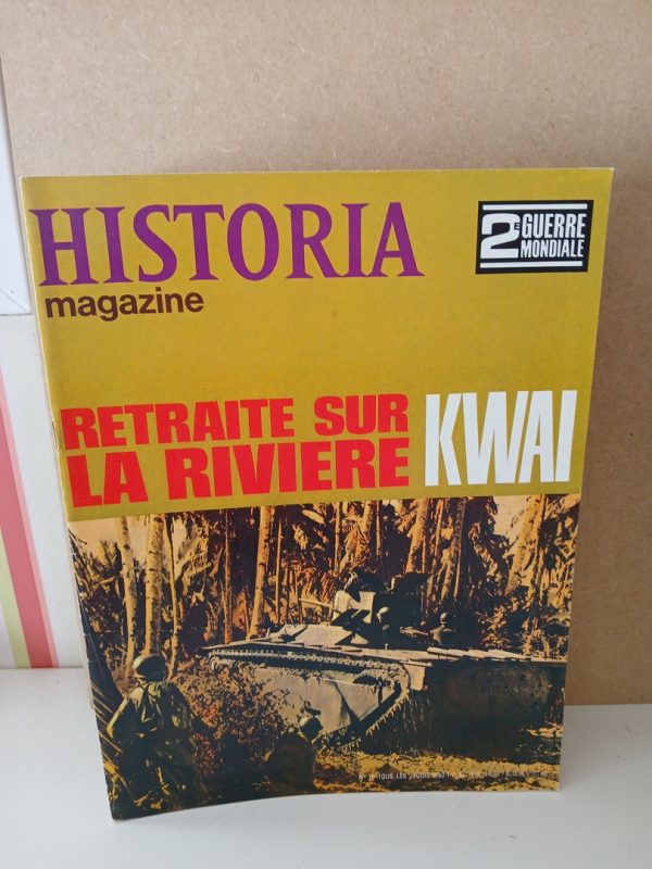 Historia 2e guerre mondiale N°75 Retraite Sur La Rivière Kwai.