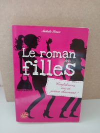 Le roman des filles 1 - Confidences, SMS, et prince charmant