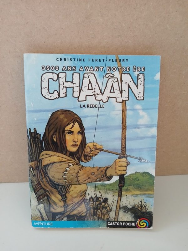 Chaân La Rebelle - 3500 Ans Avant Notre Ere