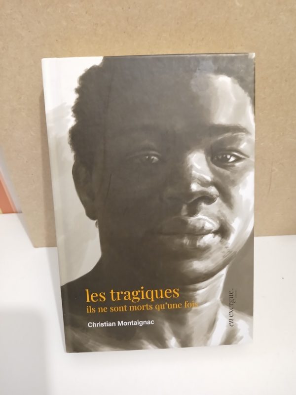 Les tragiques - Ils ne sont morts qu'une fois