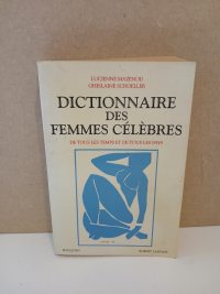 Dictionnaire des femmes célèbres de tous les temps et de tous les pays