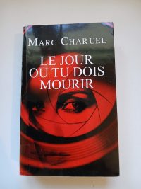 Le jour où tu dois mourir
