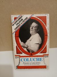 Coluche, pensées et anecdotes