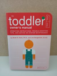 The Toddler Owner's Manual