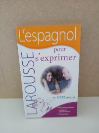 L'espagnol pour s'exprimer - En 1000 Phrases