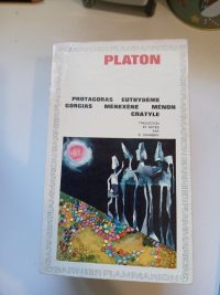 Platon - Protagoras, Euthydeme, Gorgias, Menexene, Menon, Cratyle