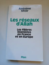 Les Réseaux d'Allah - Les filières islamistes en France et en Europe