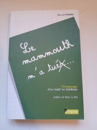 Le Mammouth m'a tuer (tué)
