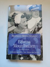 Edwina Mountbatten - Scandaleuse, Libre, Vice-Reine Des Indes