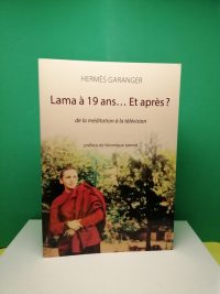 Lama à 19 ans... Et après ? De la méditation à la télévision