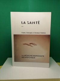 La Sante Par La Médecine Bioradiante Métapsychique
