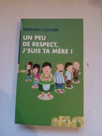 Un Peu De Respect J'suis Ta Mére !