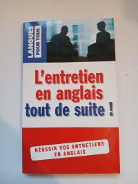 L'anglais de l'entretien tout de suite !
