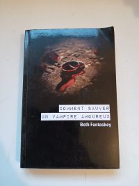 Comment sauver un vampire amoureux