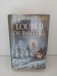 Louis II de Bavière ou le roi foudroyé