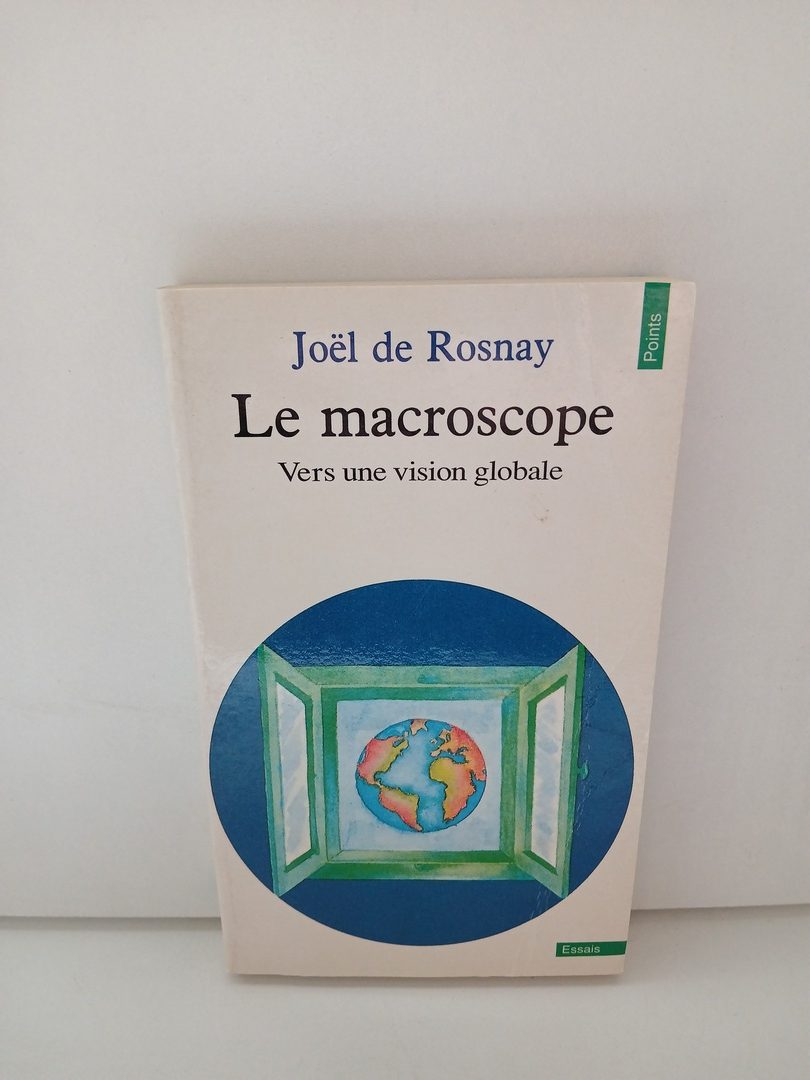 Le macroscope - Vers une vision globale