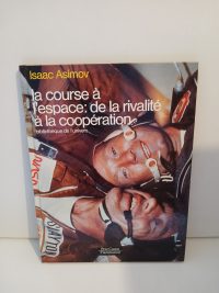 La Course a l'espace - De la rivalité a la cooperation