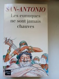 Les eunuques ne sont jamais chauves