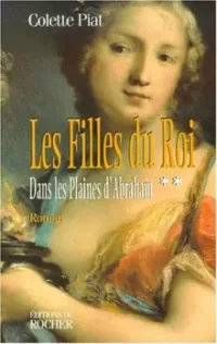 Les Filles du roi, 2 - Dans les plaines d'Abraham