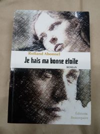 Je hais ma bonne étoile