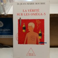 La Vérité sur les oméga-3