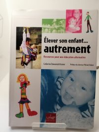 Elever son enfant... autrement