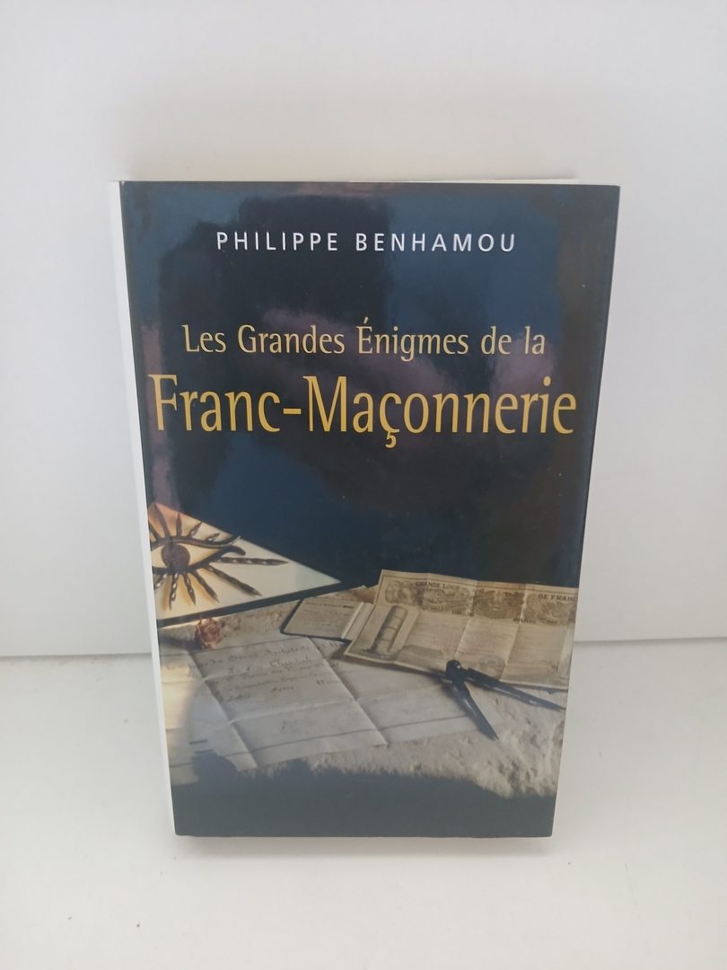 Les Grandes Enigmes de la Franc-Maçonnerie