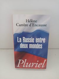 La Russie Entre Deux Mondes
