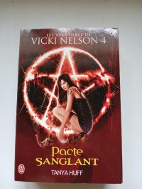 Une Aventure De Vicki Nelson 4 - Pacte Sanglant