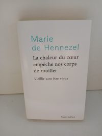 La chaleur du coeur empêche nos corps de rouiller