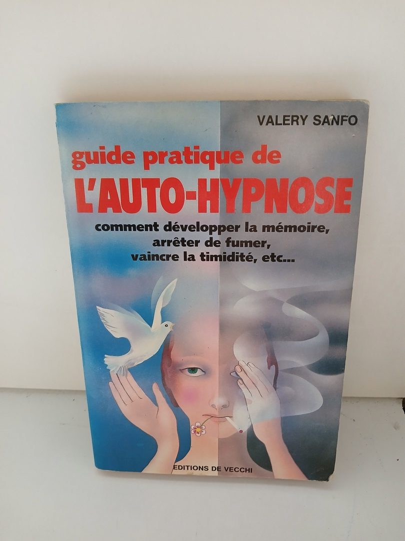 Guide pratique de l'auto-hypnose