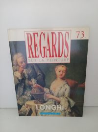 Regards sur la peinture 73 - Longhi