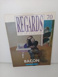 Regards sur la peinture 70 - Bacon