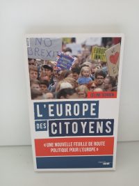 L'Europe des citoyens - Une nouvelle feuille de route politique pour l'Europe