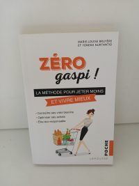 Zéro gaspi - La Méthode pour vivre mieux en dépensant moins!
